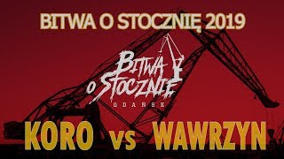 Koro 🆚 Wawrzyn 12 Bitwa o Stocznię 2019 [upl. by Cannice]