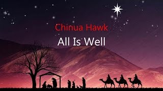 All Is Well  Chinua Hawk lyrics on screen HD [upl. by Schou]