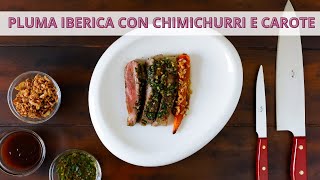 Pluma Iberica con chimichurri e carote al forno  Ricetta gourmet Berti  Chef Deg  Saporie [upl. by Vasti39]