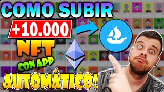 👉 COMO SUBIR 10000 NFTs RÁPIDAMENTE a OPENSEA Forma AUTOMÁTICA 🚀 Método Muy Fácil [upl. by Yhtomit258]