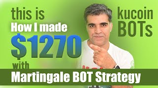 This is How I made 1270 using Kucoin Martingale BOT Trading Strategy [upl. by Nador]