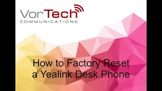 How To Factory Reset A Yealink Desk Phone [upl. by Karolina214]