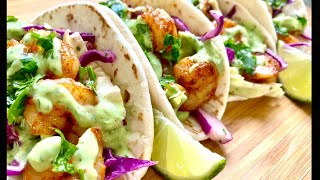 The Best Shrimp Tacos w Avocado Crema Sauce [upl. by Airetal]