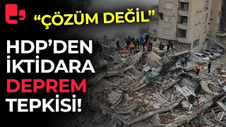 HDPden iktidara deprem tepkisi quotÇözüm değilquot [upl. by Ilbert]