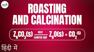 Metals and Nonmetals  Lesson 12  Extraction of Metals – Roasting and Calcination [upl. by Tilla615]