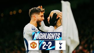 MAN UTD 22 TOTTENHAM HOTSPUR  PREMIER LEAGUE HIGHLIGHTS  RICHARLISON amp BENTANCUR EARN POINT [upl. by Orfinger]