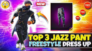 JAZZ PANT  TOP 3 NEW FREESTYLE DRESS UP 😎 JAZZ PANT PRO DRESS COMBINATION DRESS UP  PART 3 [upl. by Rumilly]