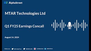 MTAR Technologies Ltd Q1 FY202425 Earnings Conference Call [upl. by Lydon]