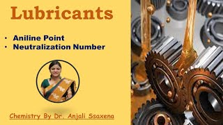 Aniline point And Neutralization Number  Properties Of Lubricants  Lubricants Dr Anjali [upl. by Esilahc]