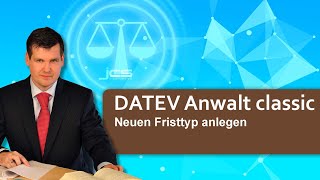 DATEVAnwalt classic  Aufgaben Fristen und Termine neuen Fristtyp anlegen [upl. by Dias9]