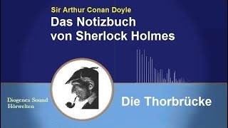 Sherlock Holmes Die Thorbrücke Hörbuch [upl. by Ponzo738]