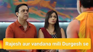 Rajesh aur vandana mili Durgesh se [upl. by Ylremik373]