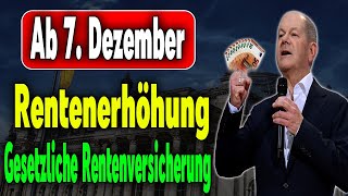 Ab 7 Dezember Gesetzliche Rentenversicherung sorgt für höhere Zahlungen an Rentner [upl. by Ainad]