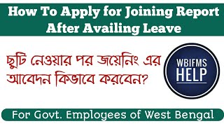 Apply For Joining Report After Availing Leave West Bengal Govt Employees [upl. by Aidahs15]