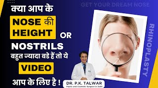 Nose Job Decreasing the size of the Nose and Nostrils Rhinoplasty Surgery in Delhi  Dr PK Talwar [upl. by Sinne]