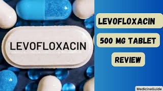 Levofloxacin 500 mg Tablet Review levofloxacin500mg levofloxacintendinopathy levofloxacin250mg [upl. by Haidadej48]