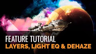 Layers Light EQ and Dehaze  Tutorial [upl. by Aidan]