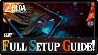 Full Setup Guide  Zelda Breath of the Wild Cemu 1112 [upl. by Lauder]