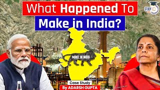 Is Make in India a Failure  UPSC Economy GS 3 Mains [upl. by Andersen]