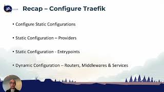 03  019 Recap Configure Traefik  Traefik Training Course [upl. by Nacnud]