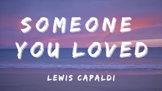 Lewis Capaldi  SOMEONE YOU LOVEDLyrics [upl. by Ahseela]