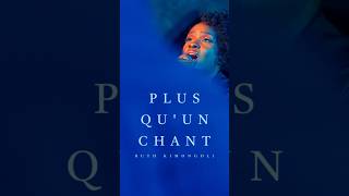 Ruth Kimongoli  Plus qu’un chant Teaser [upl. by Karyn]