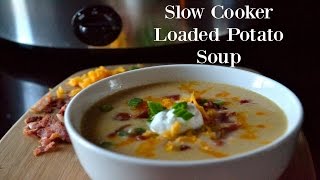 Slow Cooker Loaded Potato Soup [upl. by Aneekas682]