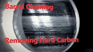 How to Clean a Barrel  Getting Hard Carbon Out [upl. by Drahsir17]