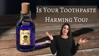 Is Your Toothpaste Harming You [upl. by Aneetsyrk]