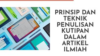 Prinsip dan Teknik penulisan kutipan dalam artikel ilmiah [upl. by Nava755]