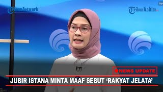 🔴NEWS UPDATE Jubir Istana Adita Irawati Minta Maaf Usai Sebut Rakyat Jelata [upl. by Alyose]