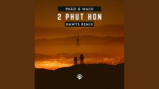 Hai Phút Hơn [upl. by Felice]