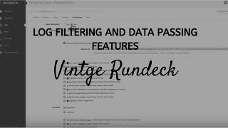 Vintage Rundeck Rundeck’s Log Filtering and Data Passing Features [upl. by Diane]