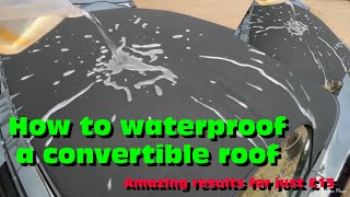 How to waterproof a convertible roof using FABSIL  On my Porsche daily driver [upl. by Gulick606]