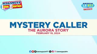 May malupit na LIHIM ang misteryosong caller Aurora Story  Barangay Love Stories [upl. by Tracee678]