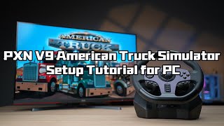 PXN V9 Gaming Steering Wheel amp American Truck Simulator Tutorial for PC pxn pxnv9 tutorial [upl. by Yrekcaz]