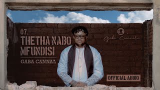 Gaba Cannal  Thetha Nabo Mfundisi Main Mix  Official Audio [upl. by Mindy]