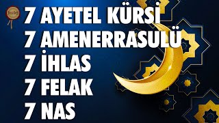 7 Ayetel Kürsi 7 Amenerrasulü 7 İhlas 7 Felak 7 Nas Kuranı Kerim Rukye [upl. by Shawn]