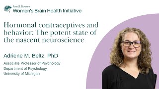 Hormonal Contraceptives and Behavior The Potent State of the Nascent Neuroscience [upl. by Anauqed193]