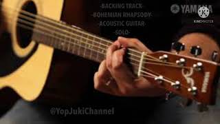 BACKING TRACK  BOHEMIAN RHAPSODY  ACOUSTIC GUITAR  SOLO [upl. by Shina]