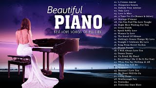 Greatest 500 Beautiful Piano Love Songs ♪ Best Old Romantic Love Songs Collection ♫ Relaxing Music [upl. by Ennaus]