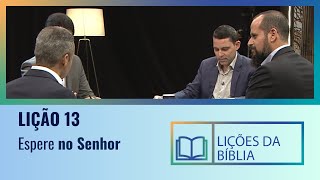 Lição 13 Espere no Senhor O Livro dos Salmos [upl. by Oicnaneb]