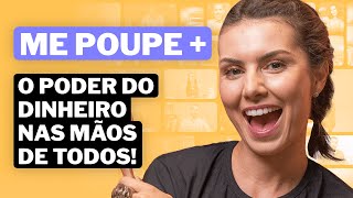 Conheça o Me Poupe  A plataforma da educação financeira onde o protagonista é você [upl. by Yvonner]