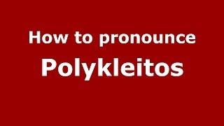 How to Pronounce Polykleitos  PronounceNamescom [upl. by Ahsienyt40]