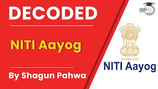 NITI Aayog Decoded By Shagun Pahwa  Indian Polity [upl. by Carolan148]