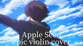 Apple Seed  youseebiggirltt epic violin cover [upl. by Myo874]