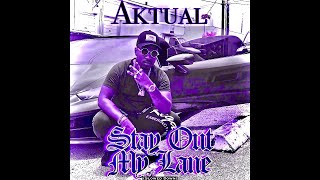 Aktual  Stay Out My Lane Slowed Down [upl. by Boutis]