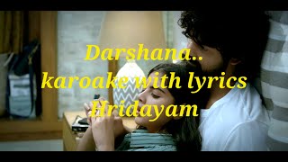 DARSHANA  Hridayam  Best karaoke with English lyrics  Vineeth  Pranav Mohanlal  Darshan [upl. by Dleifrag66]