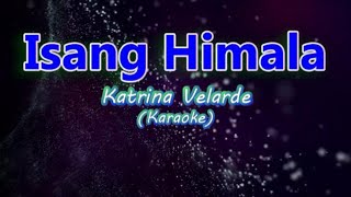 Katrina Velarde  Isang Himala Karaoke [upl. by Namien]