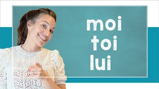 lingoni FRENCH 30  Pronoms toniques  moi  toi  lui  A1 [upl. by Gertrudis]